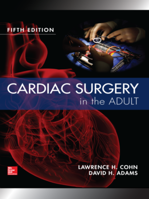 Cardiac Surgery in the Adult, Fifth Edition | Usatine Media